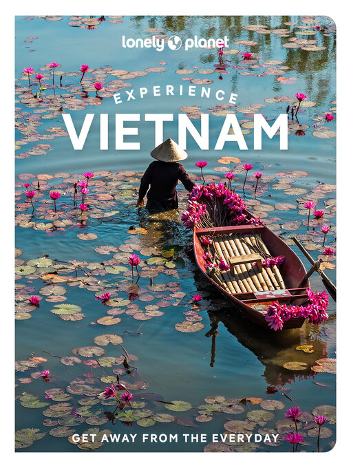 Title details for Lonely Planet Experience Vietnam by Lonely Planet - Wait list